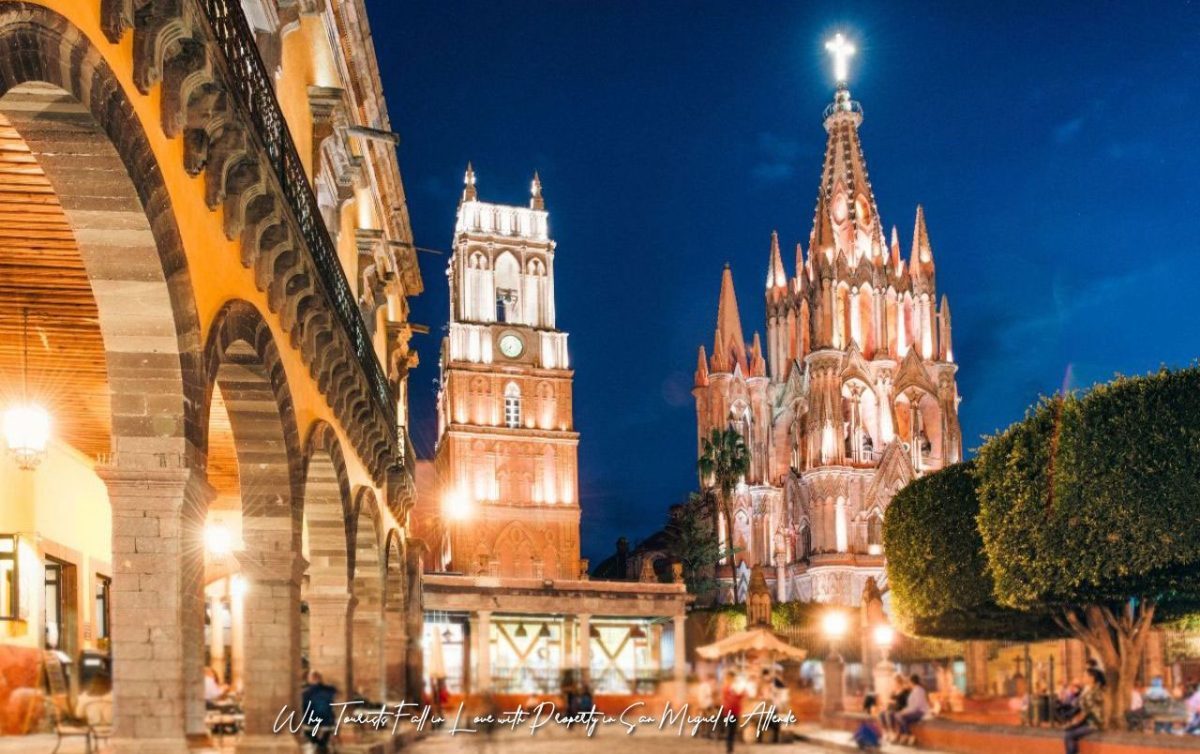 Why Tourists Fall in Love with Property in San Miguel de Allende